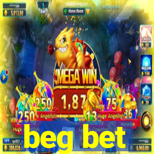 beg bet